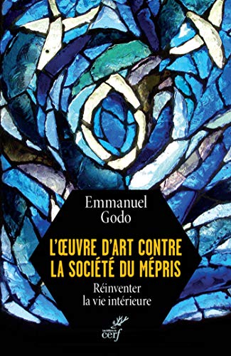 L'oeuvre d'art contre la société du mépris (SAGESSES CHRETI)