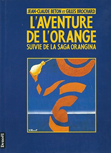 Relié - L aventure de l orange francais Relié - L aventure de l orange francais