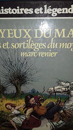 Les  Yeux du marais : contes et sortilèges du Moyen Age