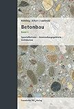 Image de Betonbau. Band 3.: Spezialbetone - Anwendungsgebiete - Sichtbeton.