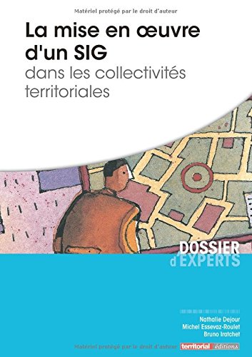 Télécharger La mise en oeuvre d'un SIG dans les collectivités territoriales PDF Lire En Ligne Télécharger La mise en oeuvre d'un SIG dans les collectivités territoriales PDF Lire En Ligne