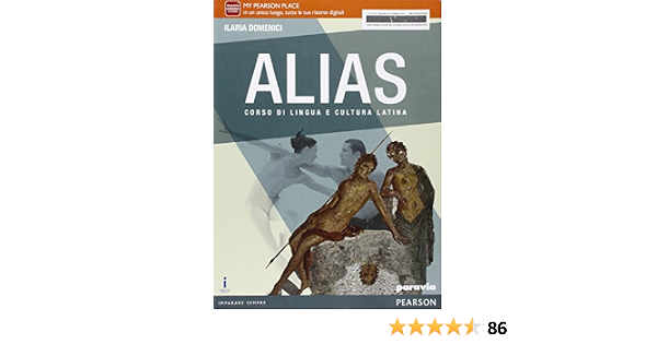Alias. Per le Scuole superiori. Con e-book. Con espansione online : Domenici:  Libri - Amazon