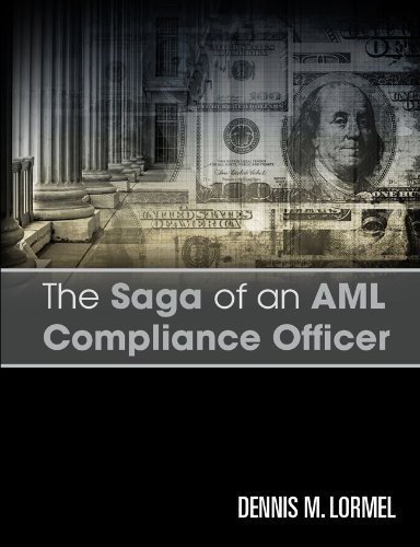 The Saga Of An Aml Compliance Officer Ebook Dennis M Lormel