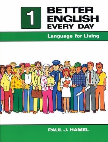 Better English Every Day 1: Language for Living: Part 1