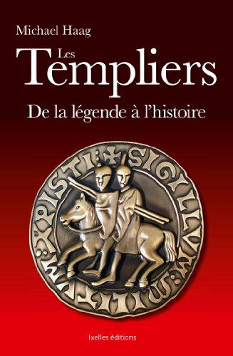 Les Templiers : Fausses légendes et histoire vraie (LITTERATURE GEN) gratuit