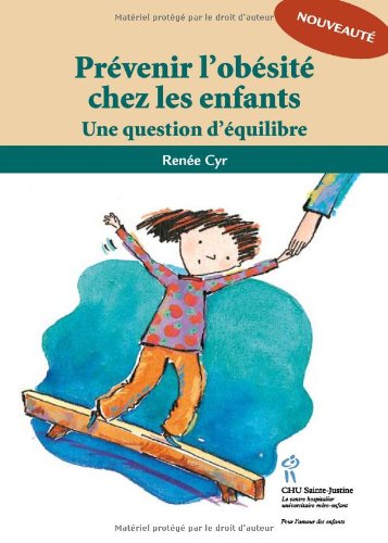 Prévenir l'obésité chez les enfants : Une question d'équilibre Prévenir l'obésité chez les enfants : Une question d'équilibre