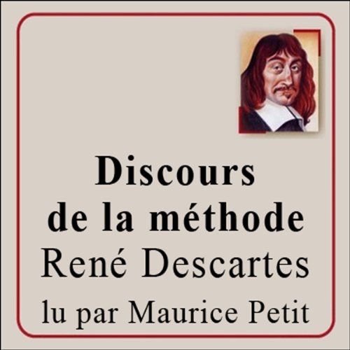 Download Discours de la méthode: Pour bien construire sa raison, et chercher la vérité dans les sciences