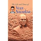 The Life and Times of Veer Savarkar
