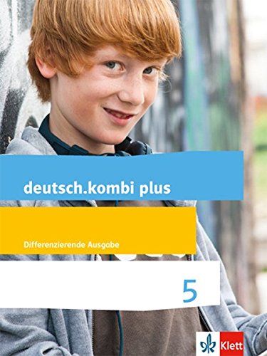 deutsch.kombi plus 5. Differenzierende Allgemeine Ausgabe: Schülerbuch Klasse 5 (deutsch.kombi plus. Differenzierende Ausgabe ab 2015)