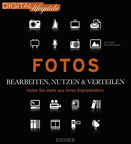 Download Fotos - bearbeiten, nutzen & verteilen: Holen Sie mehr aus Ihren Digitalbildern (DIGITAL lifeguide) Download Fotos - bearbeiten, nutzen & verteilen: Holen Sie mehr aus Ihren Digitalbildern (DIGITAL lifeguide)