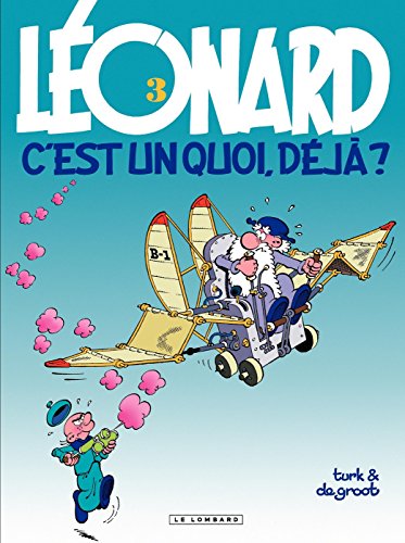 Download Léonard - tome 03 - Léonard, c'est un quoi, déjà ? Download Léonard - tome 03 - Léonard, c'est un quoi, déjà ?