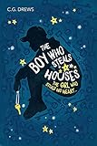The Boy Who Steals Houses by C.G. Drews