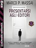 Image de Scrivere narrativa 5 - Presentarsi agli editori: S