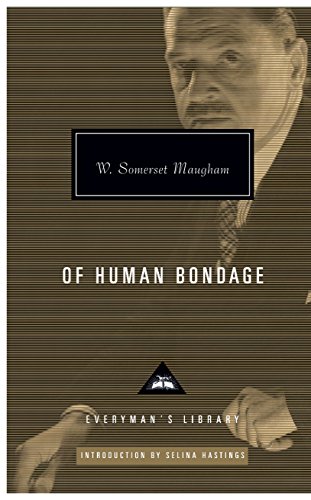 W. Somerset MaughamOf Human Bondage: W. Somerset Maugham (Everyman's Library CLASSICS)