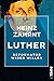 Produktbild Luther: Reformator wider Willen