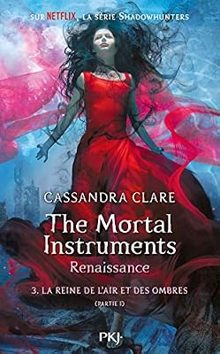 Pocket Jeunesse The Mortal Instruments, renaissance - tome 3 : La reine de l'air et des ombres, partie 1 (3)