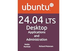 Ubuntu 24.04 LTS Desktop: Applications and Administration