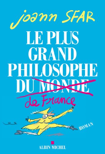 Le plus grand philosophe du monde (de France)