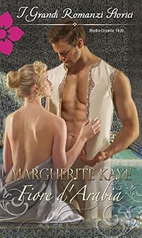 Marguerite Kaye - Le sorelle Armstrong vol. 02. Fiore d'Arabia (2012)