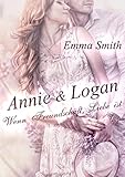 Cover zum Buch Annie & Logan: Wenn Freundschaft Lieb...