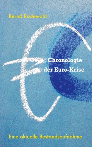 Chronologie der Euro-Krise: Eine aktuelle Bestandsaufnahme
