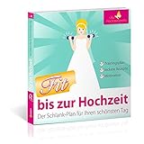 Fit bis zur Hochzeit: Der Schlank-Plan für Ihren schönsten Tag by Magdalena Schnitzenbaumer, Die Hochzeitsprofis