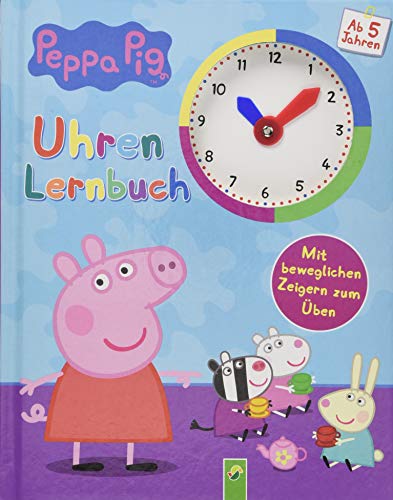 Peppa Pig Uhrenlernbuch: Mit beweglichen Zeigern zum Üben