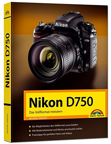 Download Nikon D750 - Das Vollformat meistern Download Nikon D750 - Das Vollformat meistern