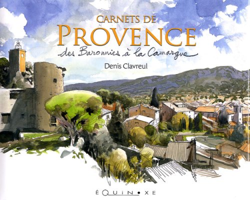 Book's Cover of Carnets de Provence : Des Baronnies à la Camargue