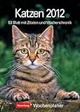 Katzen 2012: Harenberg Wochenplaner. 3 Blatt mit Zitaten und Wochenchronik by 