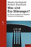 Image de Was sind Ess-Störungen?: Ein kleines Handbuch zur Diagnose, Therapie und Vorbeugung (Beltz Taschenb