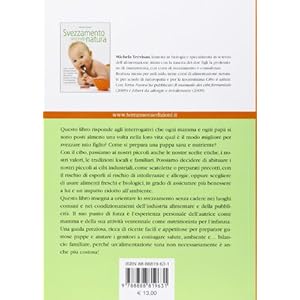 Svezzamento secondo natura. Come e quando introdurre alimenti sani e biologici nella
