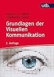 Image de Grundlagen der Visuellen Kommunikation: Theorieansätze und Analysemethoden