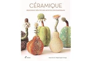 Céramique. Processus créatifs des artistes contemporains