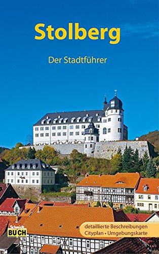 Preisvergleich Produktbild Stolberg: Der Stadtführer (Stadt- und Reiseführer)