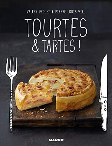 Télécharger Tourtes & tartes ! PDF