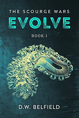 Evolve: The Scourge Wars Book 1 (English Edition)