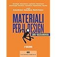 Materiali per il design. Introduzione ai materiali e alle loro proprietà. Con Contenuto digitale (fornito elettronicamente)