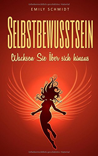 Selbstbewusstsein: Wachsen Sie über sich hinaus