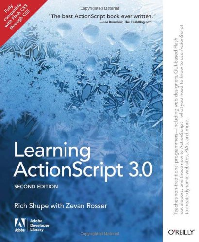 Learning ActionScript 3.0 by Shupe, Rich, Rosser, Zevan (2010) Paperback