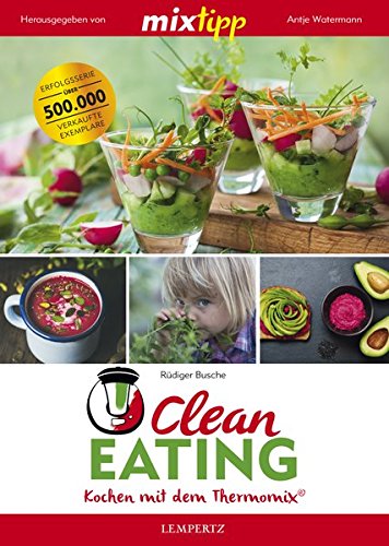 Book's Cover ofmixtipp Clean Eating Kochen mit dem Thermomix