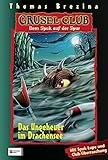 Grusel-Club - Dem Spuk auf der Spur, Band 22: Das Ungeheuer im Drachensee by
