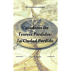 Cazadores De Tesoros Perdidos: La Ciudad Perdida