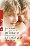 Un parfum de séduction - Le rendez-vous d'une nuit