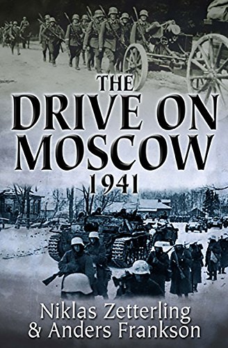 The Drive on Moscow, 1941 (English Edition) The Drive on Moscow, 1941 (English Edition)