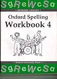 Oxford Spelling Workbooks: Workbook 4