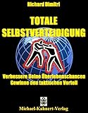 Image de Totale Selbstverteidigung: Verbessere Deine Überlebenschancen - Gewinne den taktischen Vorteil