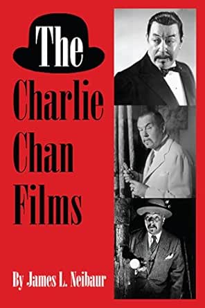 The Charlie Chan Films English Edition Ebook Neibaur James L Amazon De Kindle Shop