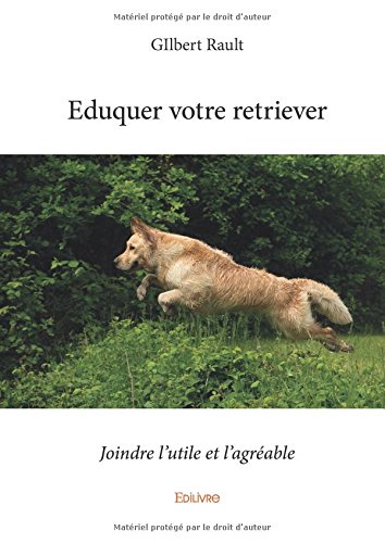 Download Eduquer votre retriever Download Eduquer votre retriever