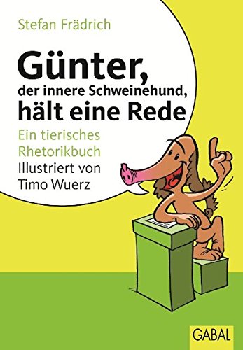 Download Günter, der innere Schweinehund, hält eine Rede: Ein tierisches Rhetorikbuch Download Günter, der innere Schweinehund, hält eine Rede: Ein tierisches Rhetorikbuch